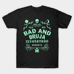 Bad and Bruja Ouija Board T-Shirt